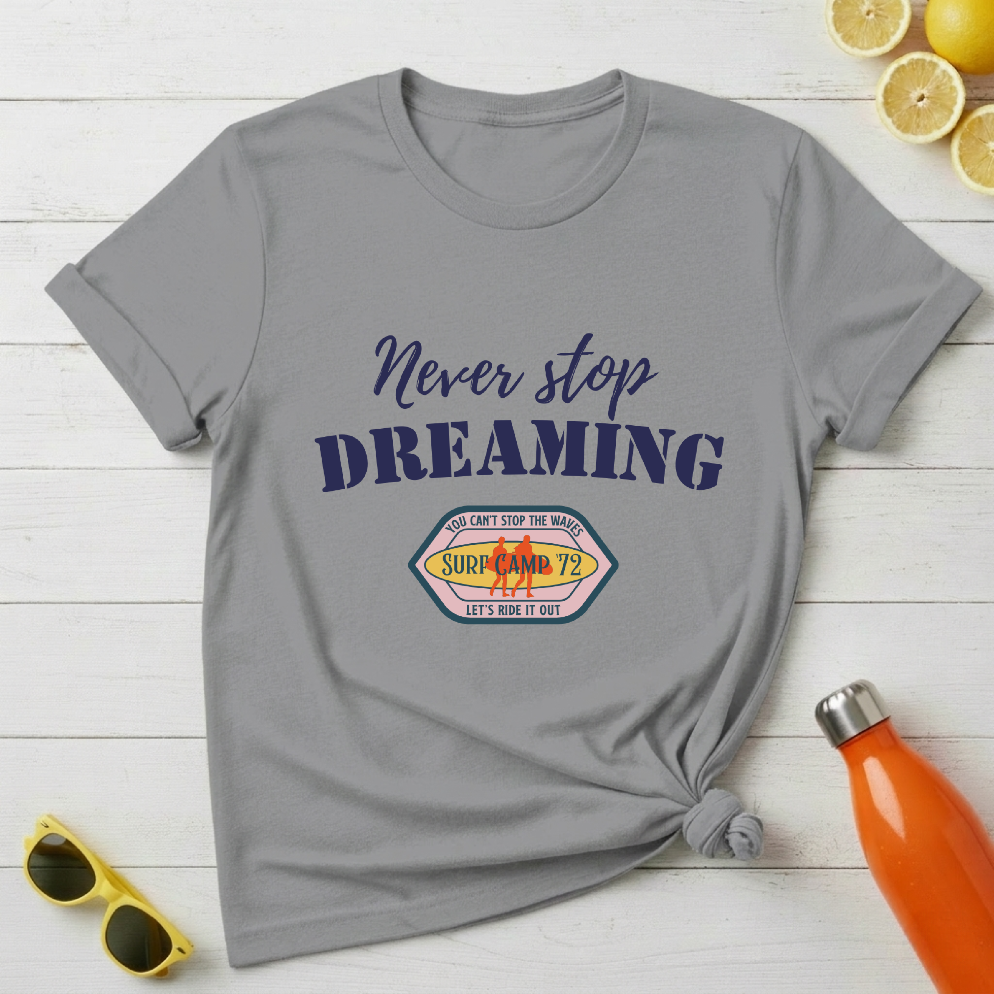 Never Stop Dreaming T-Shirt