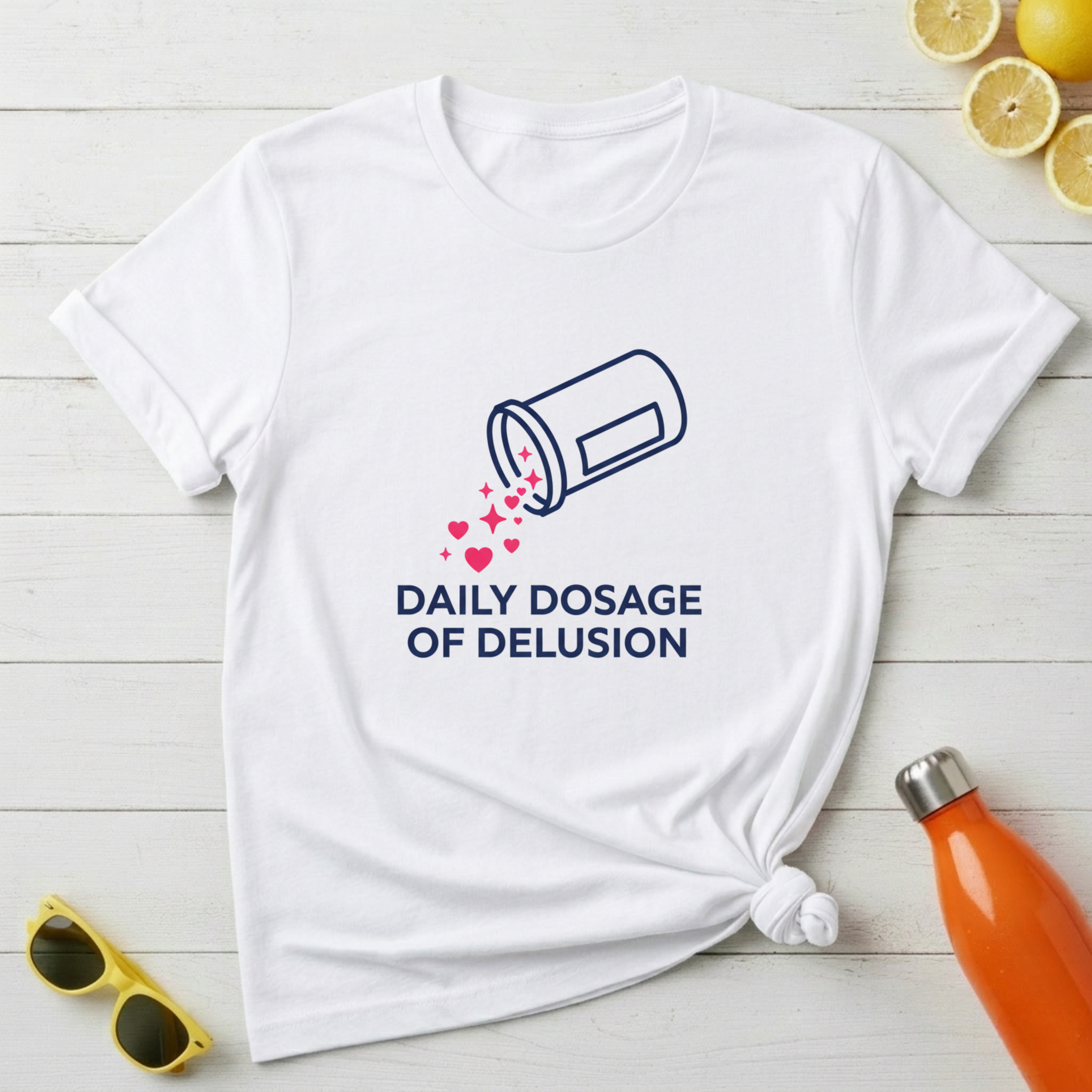 Daily Dosage of Delusion T-Shirt