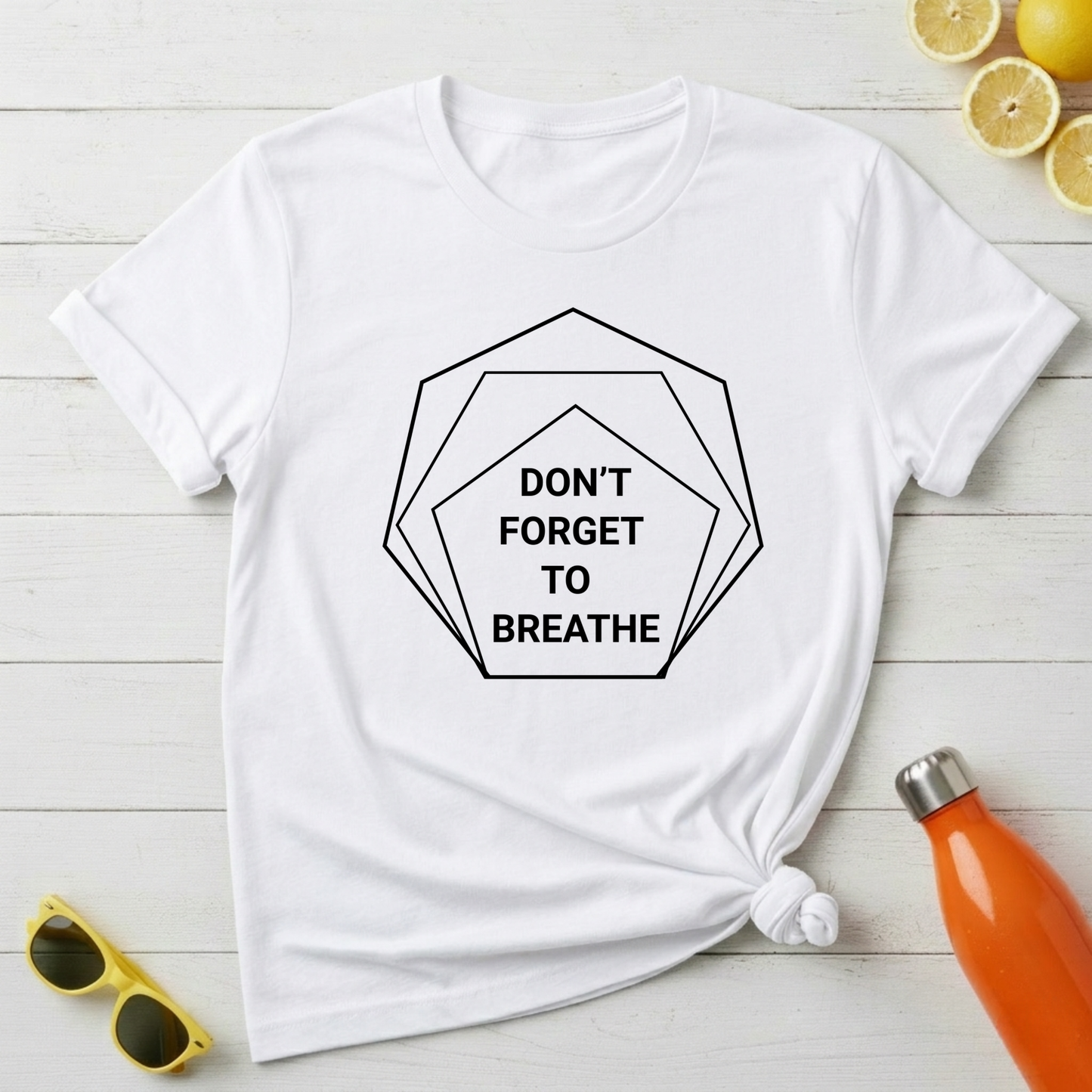 Don't Forget To Breathe T-Shirt