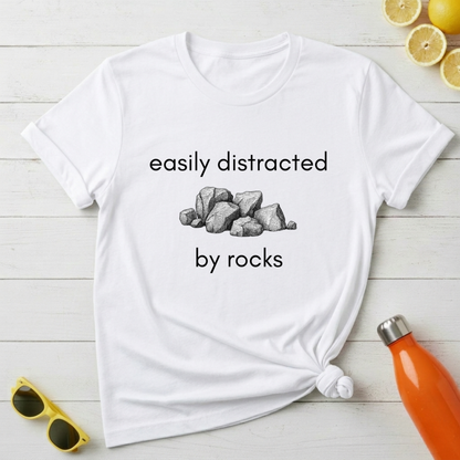 Easily Distracted By Rocks T-Shirt