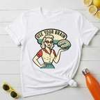 Use Your Brain T-Shirt